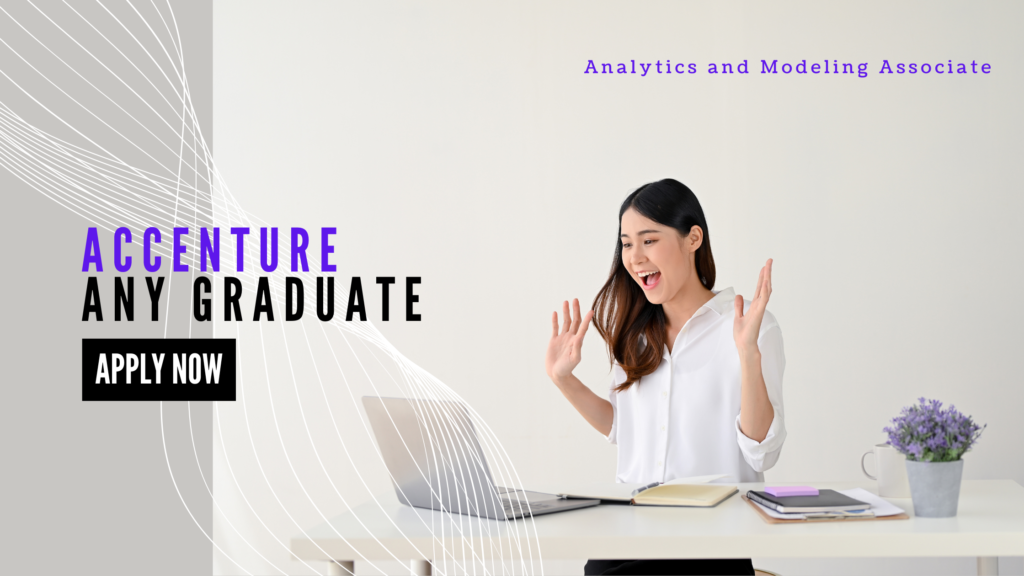 Analytics and Modeling Associate – Accenture Mumbai