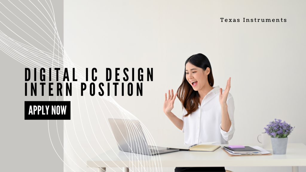 Digital IC Design Intern Position at Texas Instruments – Bengaluru