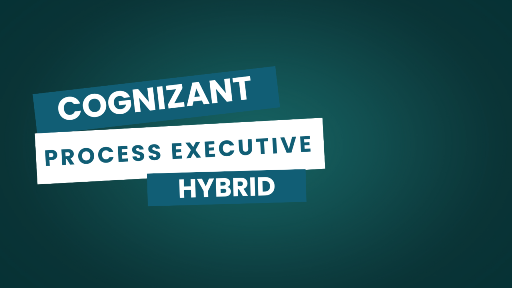 Process Executive – Data Position at Cognizant – Hybrid Role