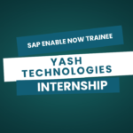 Internship Opportunity: SAP Enable Now Trainee at YASH Technologies in Pune – Apply Now!