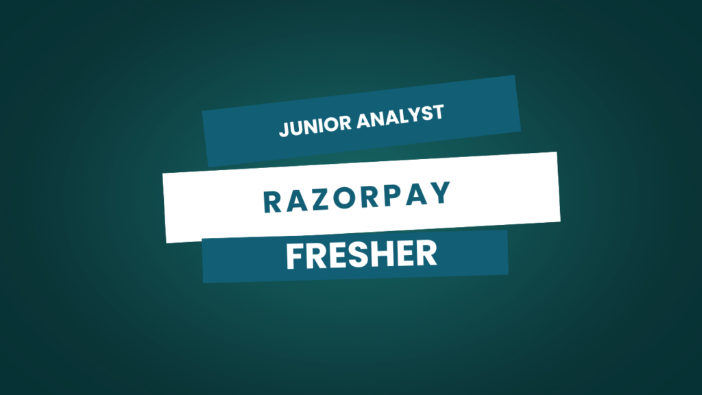 Junior Risk Analyst Position at Razorpay – Bangalore