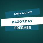 Junior Risk Analyst Position at Razorpay – Bangalore