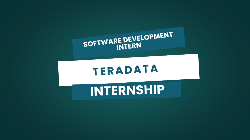 Internship Opportunity at Teradata – Hyderabad