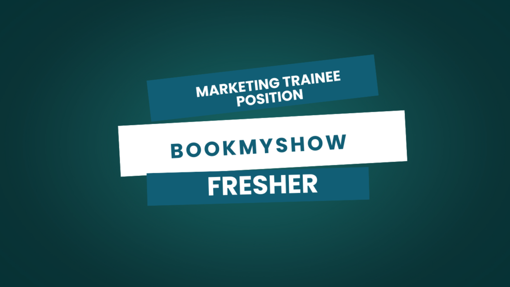 Marketing Trainee Position at BookMyShow – Mumbai