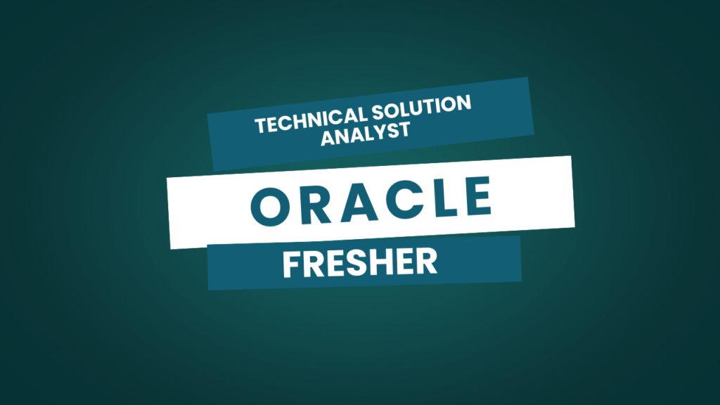 Oracle Hiring for Technical Solution Analyst