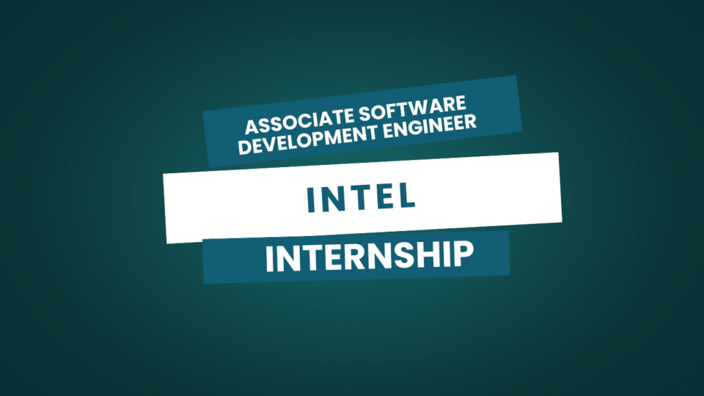 Internship Opportunity: Associate Software Engineer Intern at Intel in Bengaluru – Apply Now!